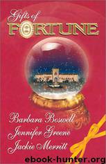 Gifts of Fortune by Barbara Boswell & Jennifer Greene & Jackie Merritt