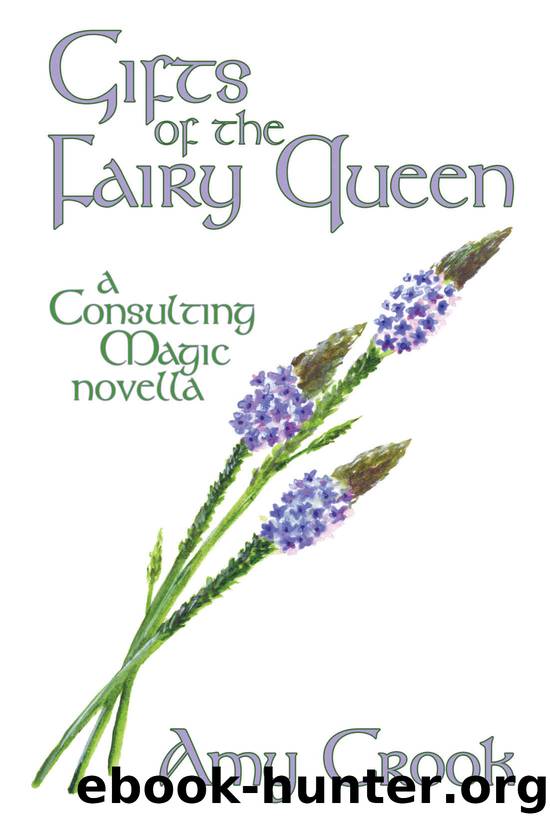 Gifts of the Fairy Queen by Amy Crook