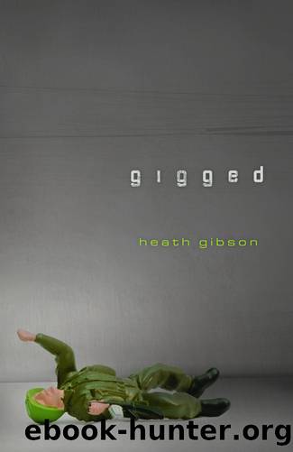 Gigged by Heath Gibson