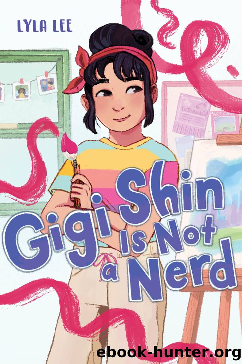 Gigi Shin Is Not a Nerd by Lyla Lee