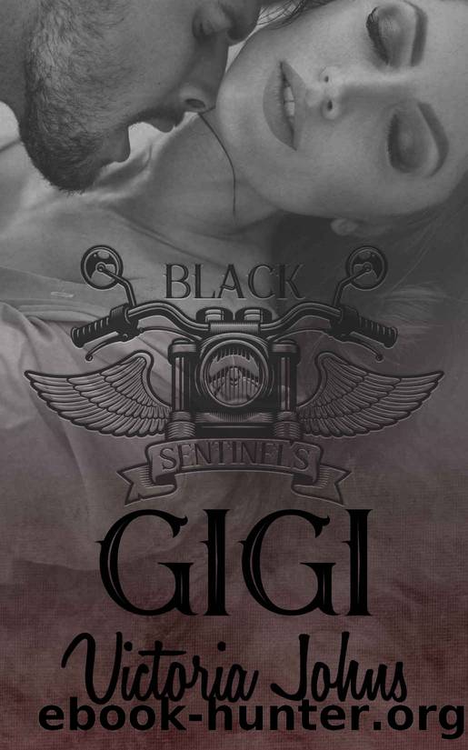 Gigi_A Black Sentinels MC Novel by Victoria Johns