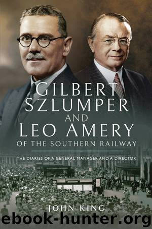 Gilbert Szlumper and Leo Amery of the Southern Railway by John King