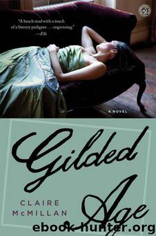 Gilded Age: A Novel by McMillan Claire