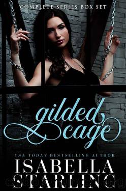 Gilded Cage Complete Series Box Set: A Dark Mafia Enemies to Lovers Romance Series Collection by Isabella Starling