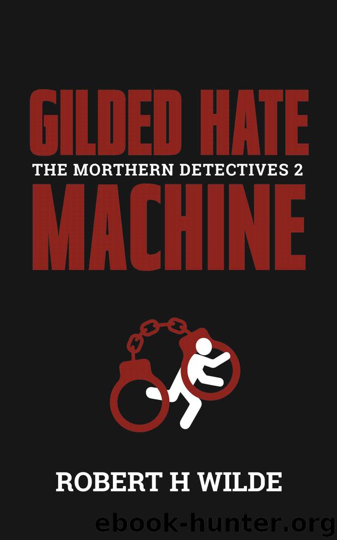 Gilded Hate Machine by Robert H Wilde