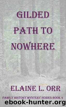 Gilded Path to Nowhere by Elaine L. Orr