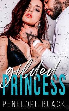 Gilded Princess: A Dark Mafia Romance (Five Families Book 1) by Penelope Black