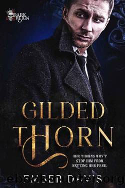 Gilded Thorn: A Dark Bratva Stalker Romance by Ember Davis