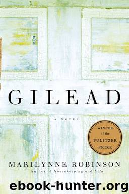 Gilead: A Novel by Marilynne Robinson