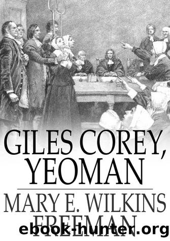 Giles Corey, Yeoman by Mary E. Wilkins Freeman