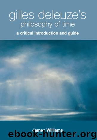 Gilles Deleuze's Philosophy of Time by Williams James