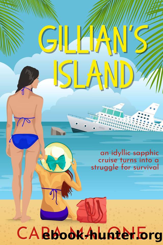 Gillian's Island: A Romantic Misadventure by Cara Malone