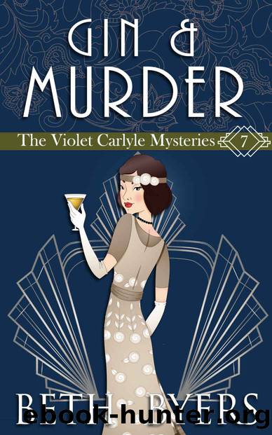 Gin & Murder: A Violet Carlyle Cozy Historical Mystery (The Violet Carlyle Mysteries Book 7) by Beth Byers
