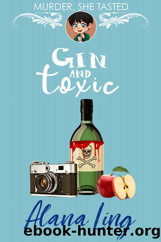 Gin and Toxic: Murder, She Tasted 3 by Ling Alana
