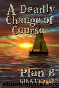 Gina Cresse - Devonie Lace 01 - A Deadly Change of Course--Plan B by Gina Cresse