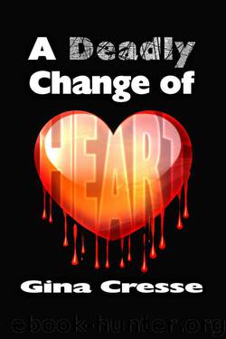 Gina Cresse - Devonie Lace 03 - A Deadly Change of Heart by Gina Cresse