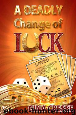 Gina Cresse - Devonie Lace 05 - A Deadly Change of Luck by Gina Cresse