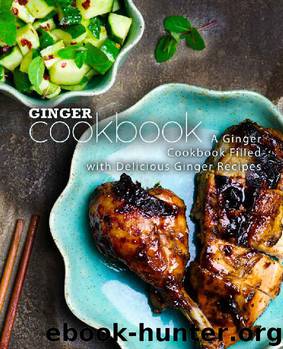 Ginger Cookbook: A Ginger Cookbook Filled with Delicious Ginger Recipes by BookSumo Press