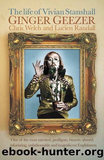Ginger Geezer: The Life of Vivian Stanshall by Lucian Randall & Chris Welch