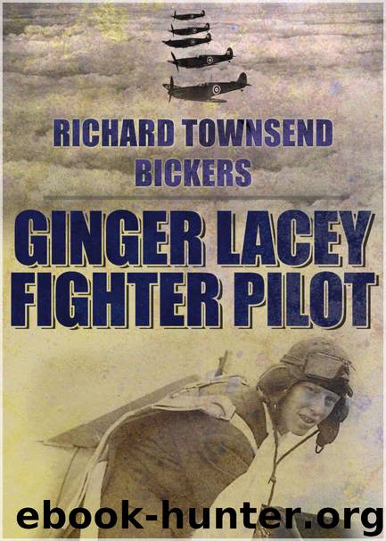Ginger Lacey: Fighter Pilot by Bickers Richard Townsend