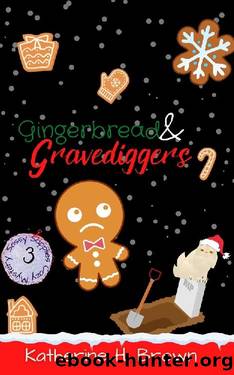 Gingerbread & Gravediggers (Sassy Supplies Cozy Mystery Book 3) by Katherine H. Brown