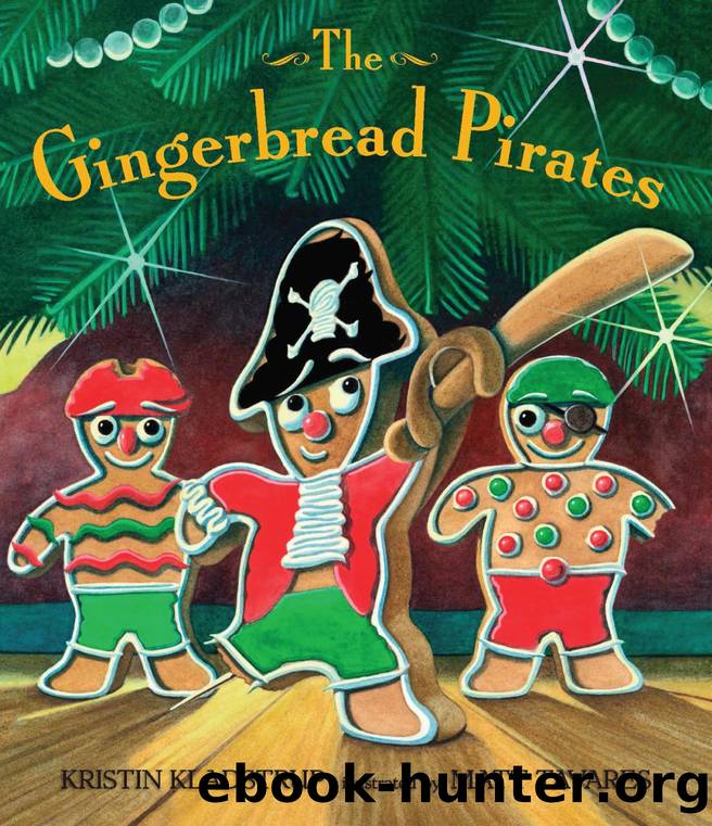 Gingerbread Pirates by Kristin Kladstrup