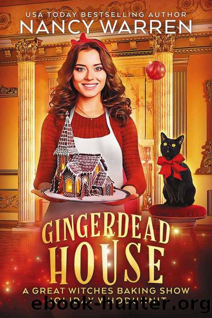 Gingerdead House: A Culinary Cozy Mystery (The Great Witches Baking Show) by Nancy Warren