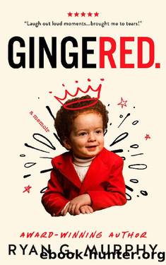 Gingered: A Memoir by Ryan G. Murphy