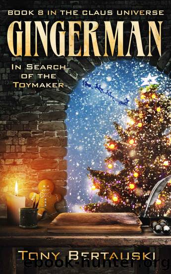 Gingerman: In Search of the Toymaker (A Science Fiction Adventure) (Claus Book 8) by Tony Bertauski