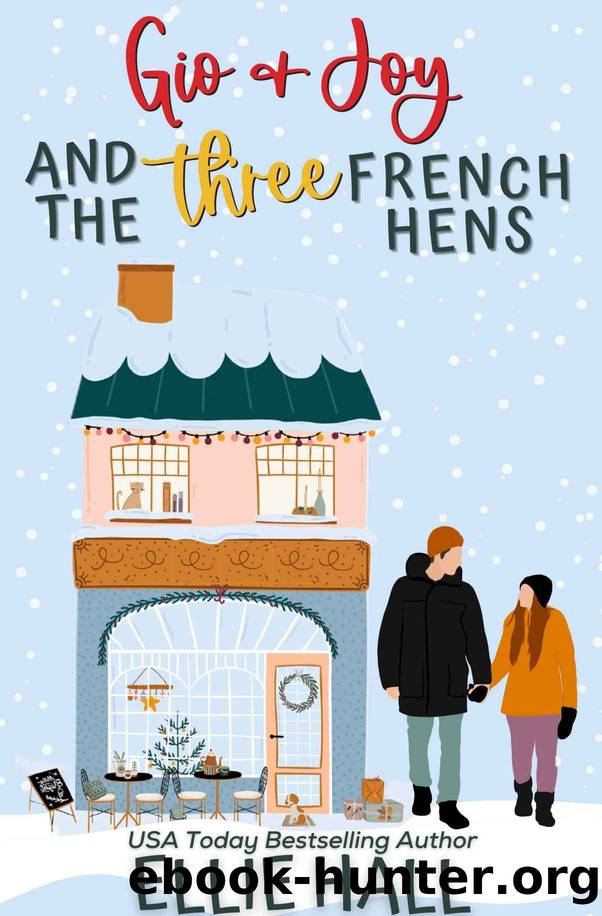 Gio & Joy and the Three French Hens by Hall Ellie