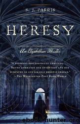 Giordano Bruno 01 - Heresy by S. J. Parris