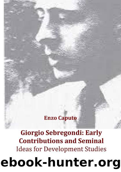 Giorgio Sebregondi: early contributions and seminal ideas for development studies by Enzo Caputo