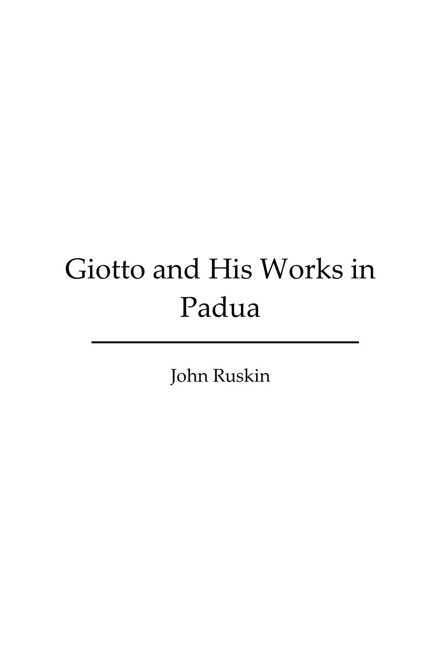 Giotto and his Works in Padua (Illustrated Edition) by John Ruskin