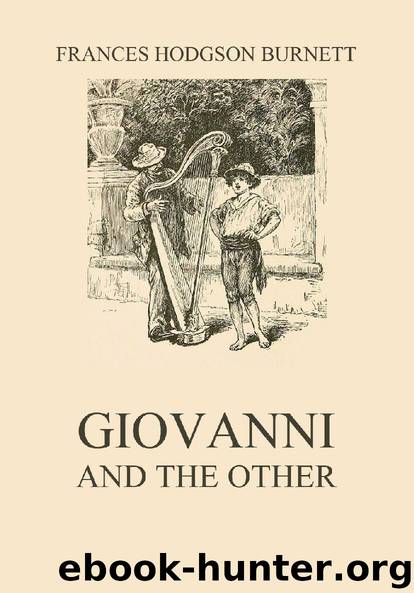 Giovanni and the other by Frances Hodgson Burnett
