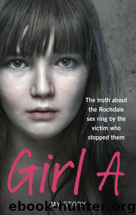Girl A: The truth about the Rochdale sex ring by the victim who stopped them