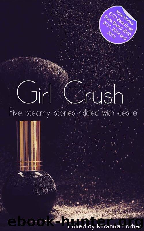 Girl Crush - A collection of five erotic stories by unknow