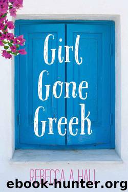 Girl Gone Greek by Hall Rebecca