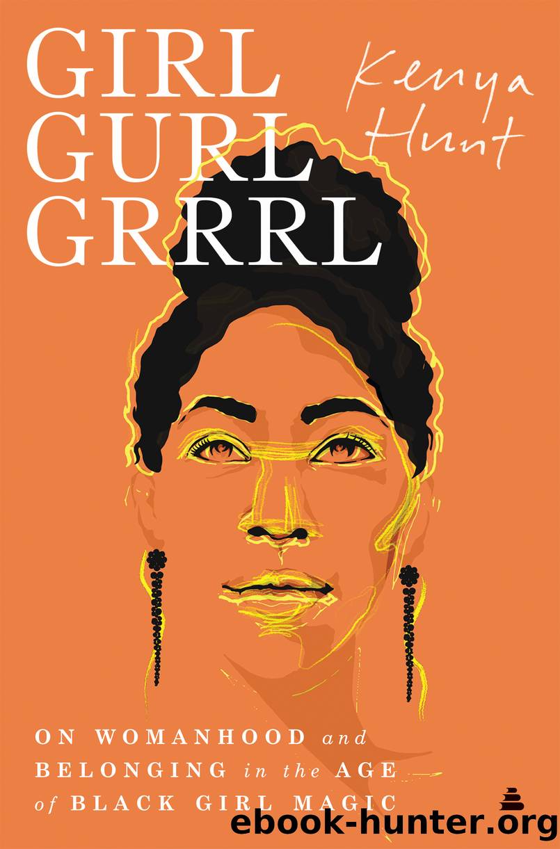 Girl Gurl Grrrl by Kenya Hunt