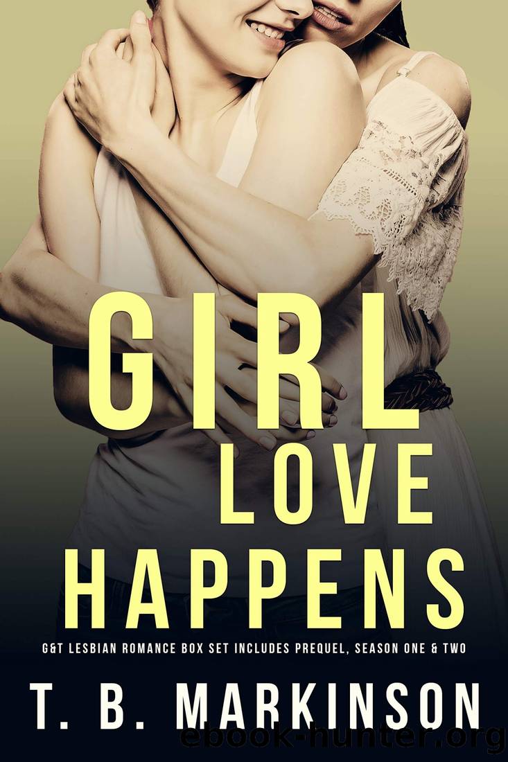 Girl Love Happens Box Set (Book #0-2) by T.B. Markinson