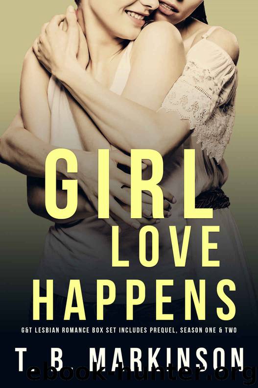 Girl Love Happens Boxed Set: Books 0-2 by T.B. Markinson