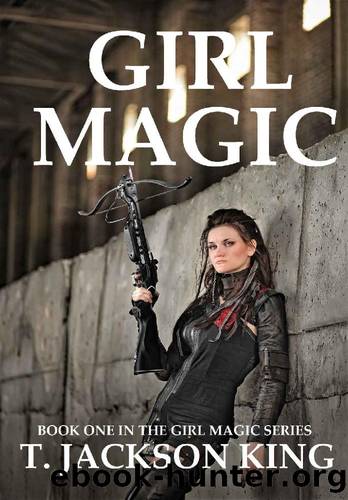Girl Magic by T. Jackson King