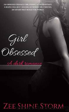 Girl Obsessed: A Dark Romance by Zee Shine Storm