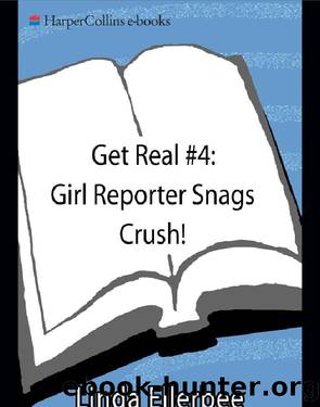Girl Reporter Snags Crush! by Linda Ellerbee