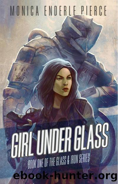 Girl Under Glass by Monica Enderle Pierce
