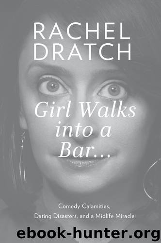 Girl Walks into a Bar… by Rachel Dratch