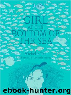 Girl at the Bottom of the Sea by Michelle Tea