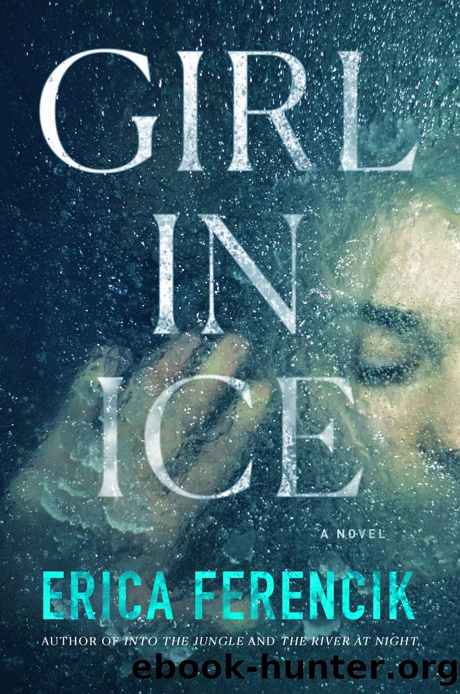 Girl in Ice by Erica Ferencik