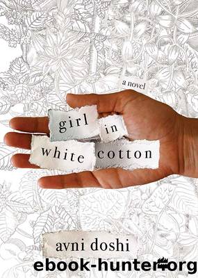 Girl in White Cotton: A Novel by Avni Doshi