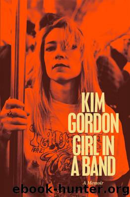 Girl in a Band: A Memoir by Kim Gordon