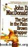 Girl in the Plain Brown Wrapper by John D. MacDonald